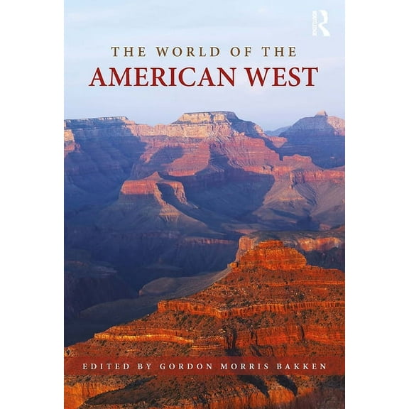 Routledge Worlds The World of the American West, (Paperback)