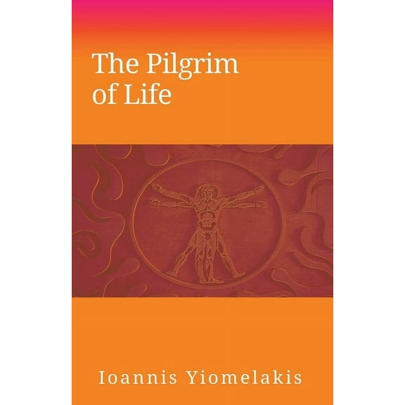 The Pilgrim of Life, (Paperback)