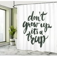 thumbnail image 5 of Ambesonne Saying Shower Curtain, Do Not Grow up Its a Trap, 69"Wx75"L, Charcoal Grey and White, 5 of 5