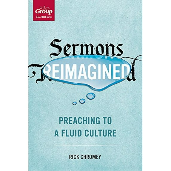 Pre-Owned Sermons Reimagined: Preaching to a Fluid Culture (Paperback) 1470716704 9781470716707