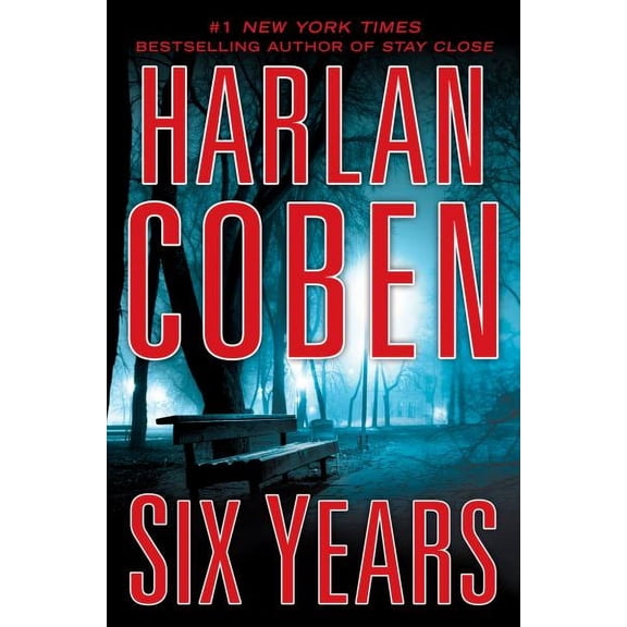 Six Years (Hardcover) by Harlan Coben