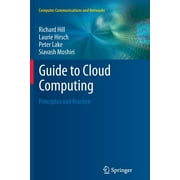 Computer Communications and Networks: Guide to Cloud Computing: Principles and Practice (Paperback)
