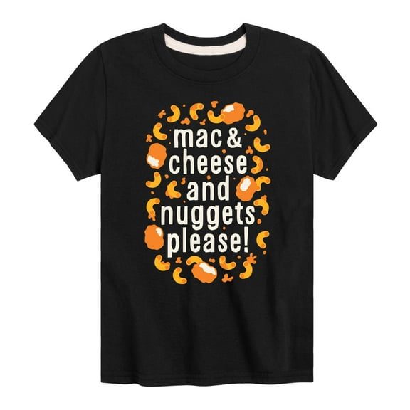 Instant Message - Mac & Cheese and Nuggets Please - Toddler & Youth Short Sleeve Graphic T-Shirt