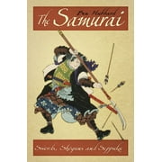 The Samurai : Swords, Shoguns and Seppuku (Paperback)