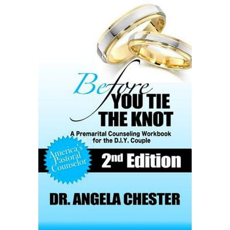 Before You Tie the Knot: A Premarital Counseling Workbook for the DIY Couple -