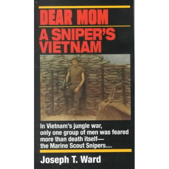 Dear Mom : A Sniper's Vietnam (Paperback)