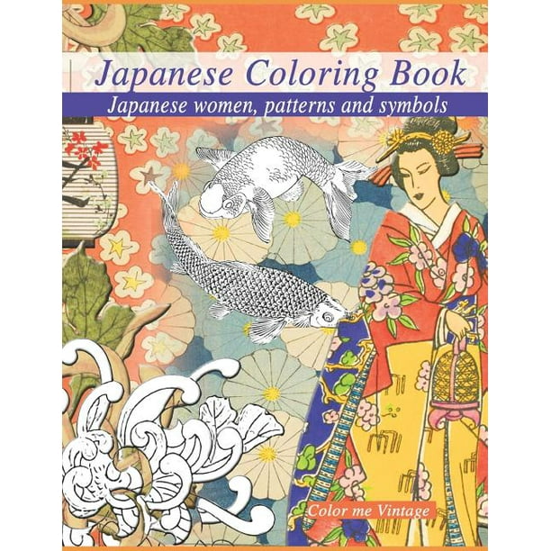 Download Japanese Coloring Book Japanese Women Patterns And Symbols Paperback Walmart Com Walmart Com