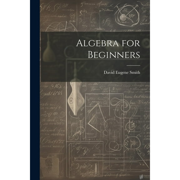 Algebra for Beginners (Paperback)