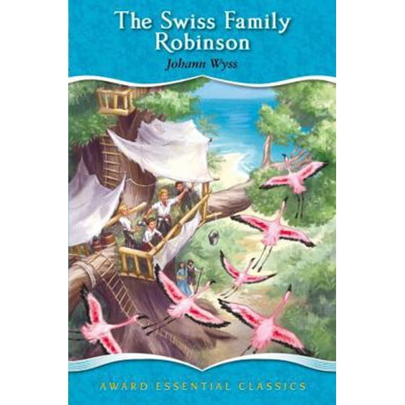 Pre-Owned The Swiss Family Robinson, For Age 8+, (award Essential Classics)