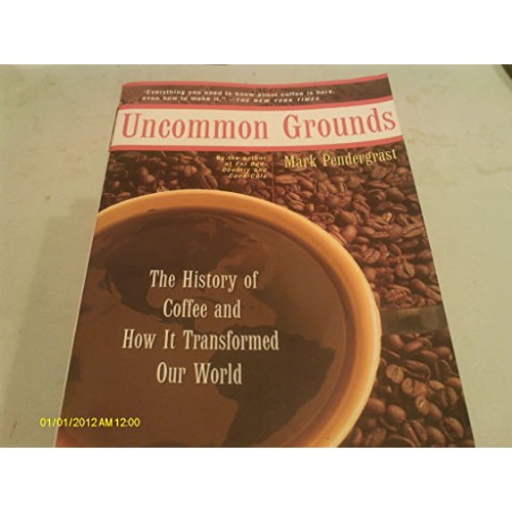 Pre-Owned Uncommon Grounds: The History of Coffee and How it Transformed Our World Paperback