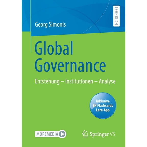 Global Governance: Entstehung - Institutionen - Analyse, (Paperback)