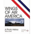 thumbnail image 2 of Schiffer Military/Aviation History Wings of Air America: A Photo History, (Paperback), 2 of 2