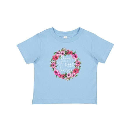 

Inktastic Though She Be but Little She is Fierce -- Floral Wreath Gift Baby Boy or Baby Girl T-Shirt