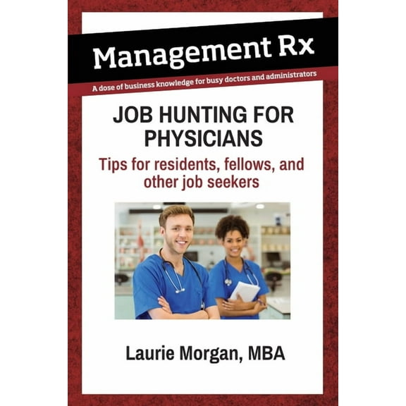 Job Hunting for Physicians, (Paperback)