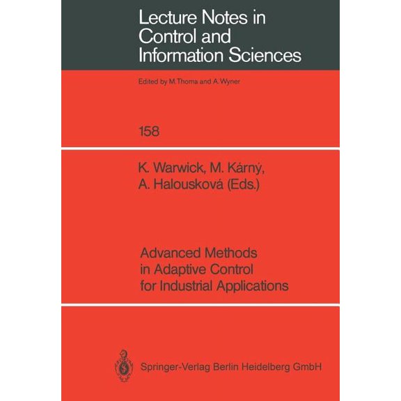 Lecture Notes in Control and Information Advanced Methods in Adaptive Control for Industrial Applications, Book 158, (Paperback)