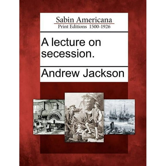 A Lecture on Secession. (Paperback)