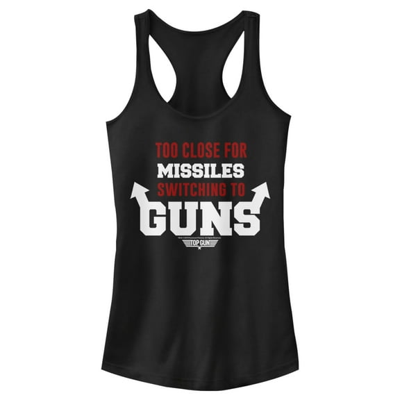 Junior's Top Gun Too Close for Missiles Switching to Guns Racerback Tank Top