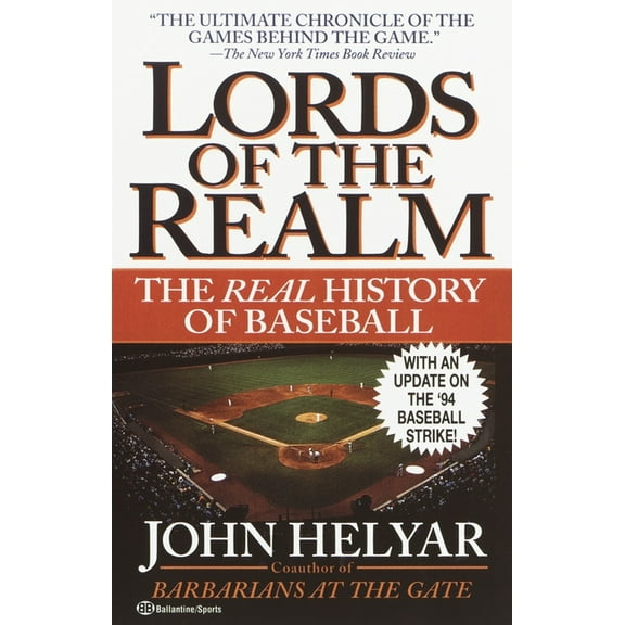 The Lords of the Realm: The Real History of Baseball, (Paperback)