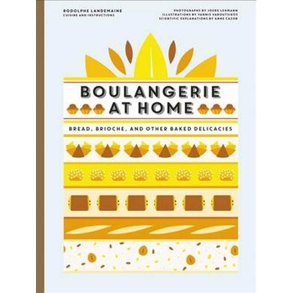 Pre-Owned Boulangerie at Home: Bread, Brioche, and Other Baked Delicacies Paperback