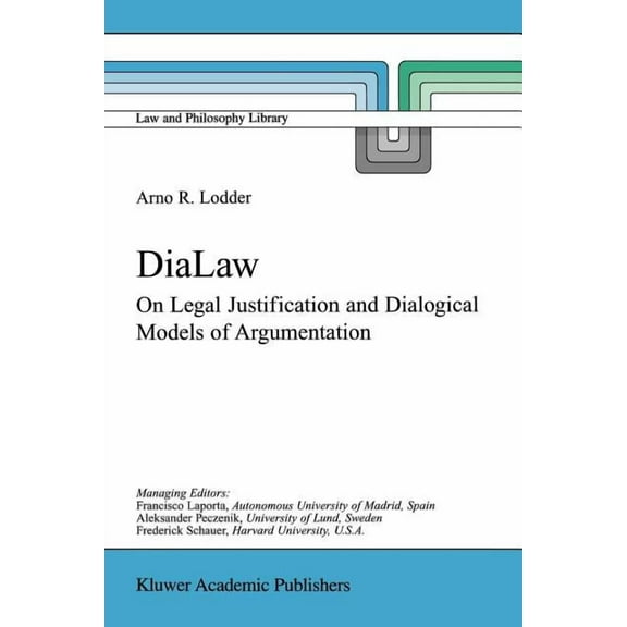 Law and Philosophy Library Dialaw: On Legal Justification and Dialogical Models of Argumentation, Book 42, (Paperback)