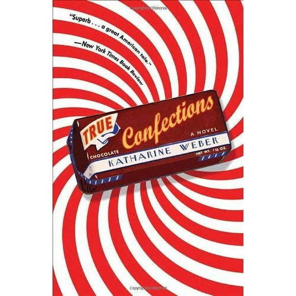 True Confections : A Novel 9780307395870 Used / Pre-owned