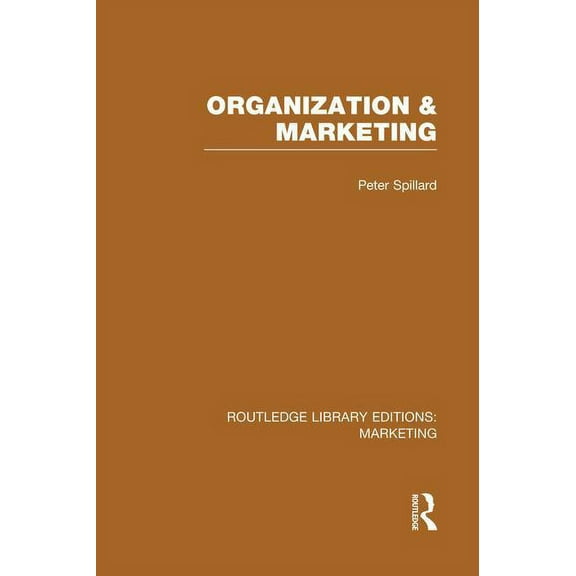 Routledge Library Editions: Marketing Organization and Marketing (RLE Marketing), (Paperback)