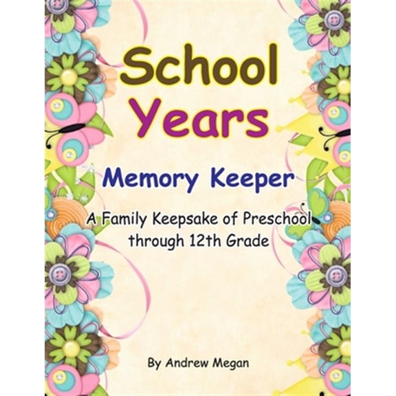 Pre-Owned School Years: Memory keeper: A Family keepsake of preschool through 12th Grade