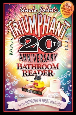 Pre-Owned Uncle John's Triumphant 20th Anniversary Bathroom Reader (Uncle John's Bathroom Reader Annual) (Paperback) 1592230938 9781592230938