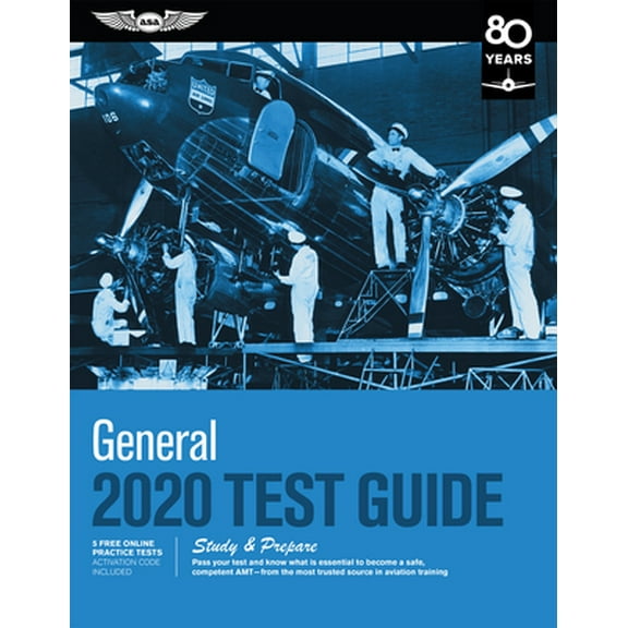 Pre-Owned General Test Guide 2020: Pass Your Test and Know What Is Essential to Become a Safe, Competent Amt from the Most Trusted Source in Aviation Tra (Paperback) 1619547902 9781619547902