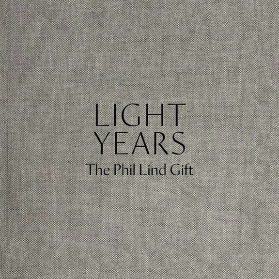 Light Years: The Phil Lind Gift, (Hardcover)