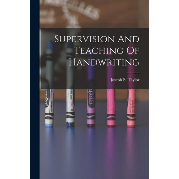 Supervision And Teaching Of Handwriting, (Paperback)