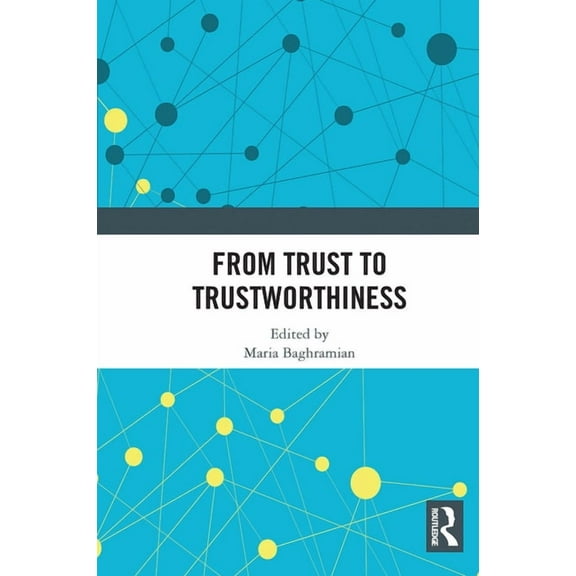 From Trust to Trustworthiness, (Paperback)