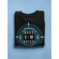 thumbnail image 3 of Make Some Noise Quote. Sweatshirt Men -Image by Shutterstock, Male Small, 3 of 4