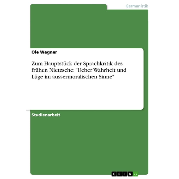 Zum Hauptstück der Sprachkritik des frühen Nietzsche ...