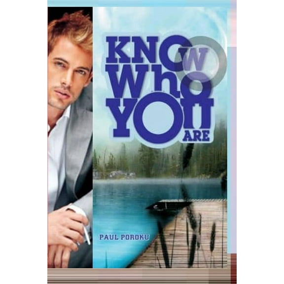 Know Who You Are: This book shows you how to know who you are and answers the question, "Who am I?" (Paperback)