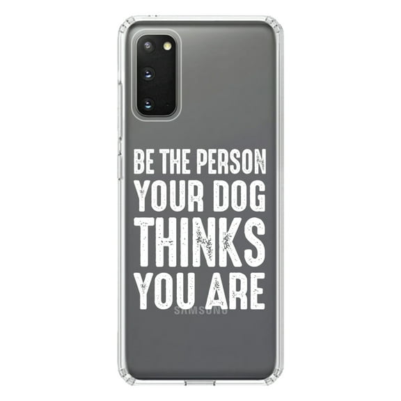 DistinctInk Clear Shockproof Hybrid Case for Galaxy S20 / S20 5G (6.2" Screen) - TPU Bumper Acrylic Back Tempered Glass Screen Protector - Be The Person Your Dog Thinks You Are