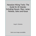 thumbnail image 1 of Pre-Owned Hawaiian Hiking Trails: The Guide for All Islands: Including Hawaii, Maui, Lanai, Molokai, Oahu and Kauai (Paperback) 0961263083 9780961263089, 1 of 1