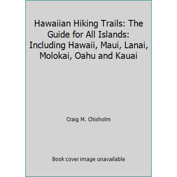 Pre-Owned Hawaiian Hiking Trails: The Guide for All Islands: Including Hawaii, Maui, Lanai, Molokai, Oahu and Kauai (Paperback) 0961263083 9780961263089