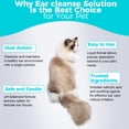 thumbnail image 5 of Ear Cleanse Solution for Dogs & Cats - Salicylic Acid Ear Cleaner - Gentle Wax & Debris Removal - Odor Control Moisturizing Formula - Routine Ear Care Maintenance - Vet Recommended - Easy Application, 5 of 5