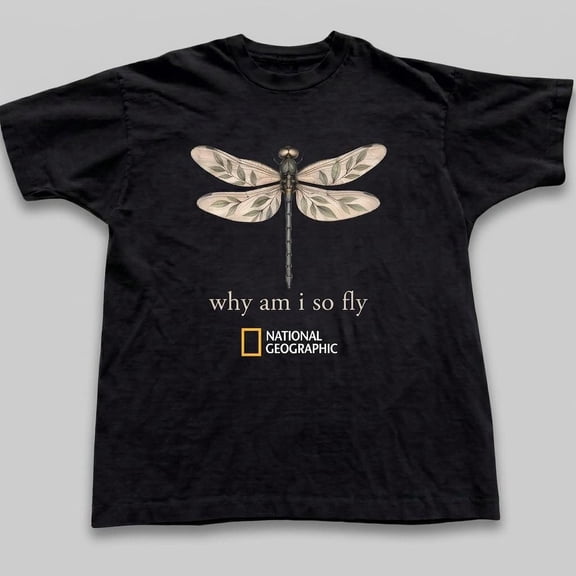 Vintage National Geographic Dragonfly Why Am I So Fly Shirt, Retro Nature Graphic T-Shirt,