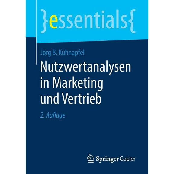 Essentials Nutzwertanalysen in Marketing Und Vertrieb, (Paperback)