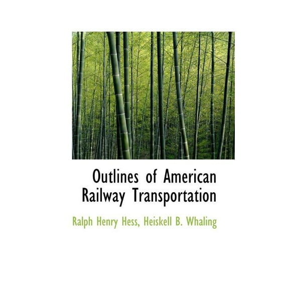 Outlines of American Railway Transportation, (Paperback)