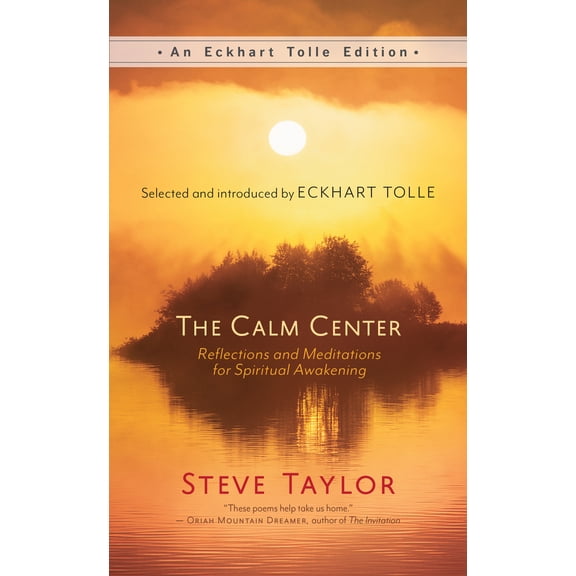 Pre-Owned The Calm Center: Reflections and Meditations for Spiritual Awakening (Hardcover) 1608683303 9781608683307