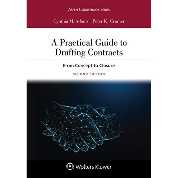 Pre-Owned A Practical Guide to Drafting Contracts: From Concept to Closure [Connected eBook](Aspen Coursebook Series), 9781543810622, 1543810624, Paperback, 2 edition