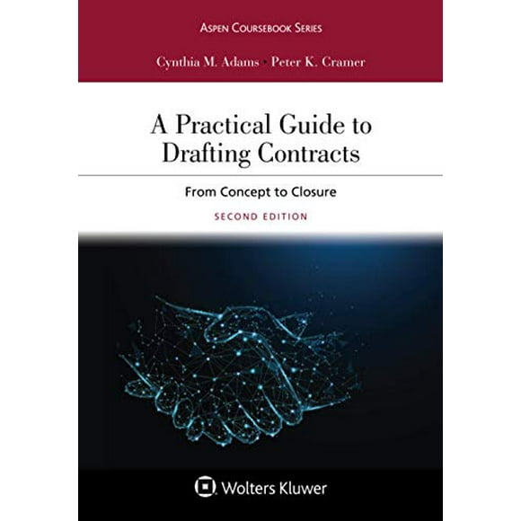 A Practical Guide to Drafting Contracts: From Concept to Closure (Aspen Coursebook)