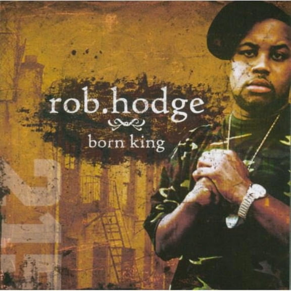 Rob Hodge Born King CD