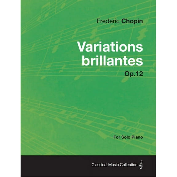 Variations Brillantes Op.12 - For Solo Piano, (Paperback)