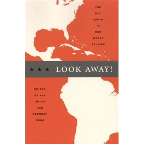 Pre-Owned Look Away! : The U. S. South in New World Studies (Paperback) 9780822333166