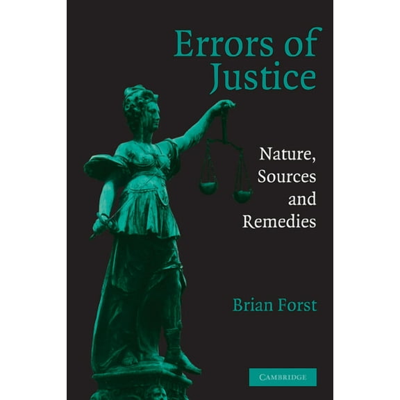 Cambridge Studies in Criminology Errors of Justice: Nature, Sources and Remedies, (Paperback)
