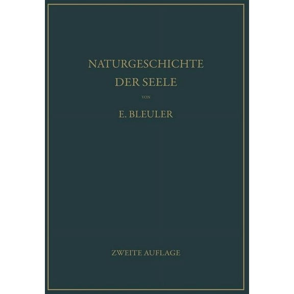 Naturgeschichte Der Seele Und Ihres Bewußtwerdens. Mnemistische Biopsychologie, (Paperback)